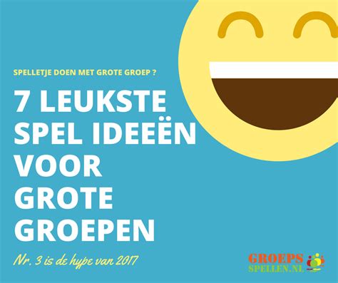 groepsspellen volwassenen|De 20 Leukste Spellen voor Grote Groepen。